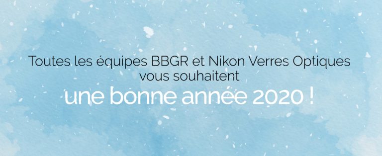 Lire la suite à propos de l’article Toutes les équipes BBGR et Nikon Verres Optiques vous souhaitent une très belle année 2020 !